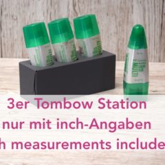 Anleitung 3er Tombow Station mit inch Angaben